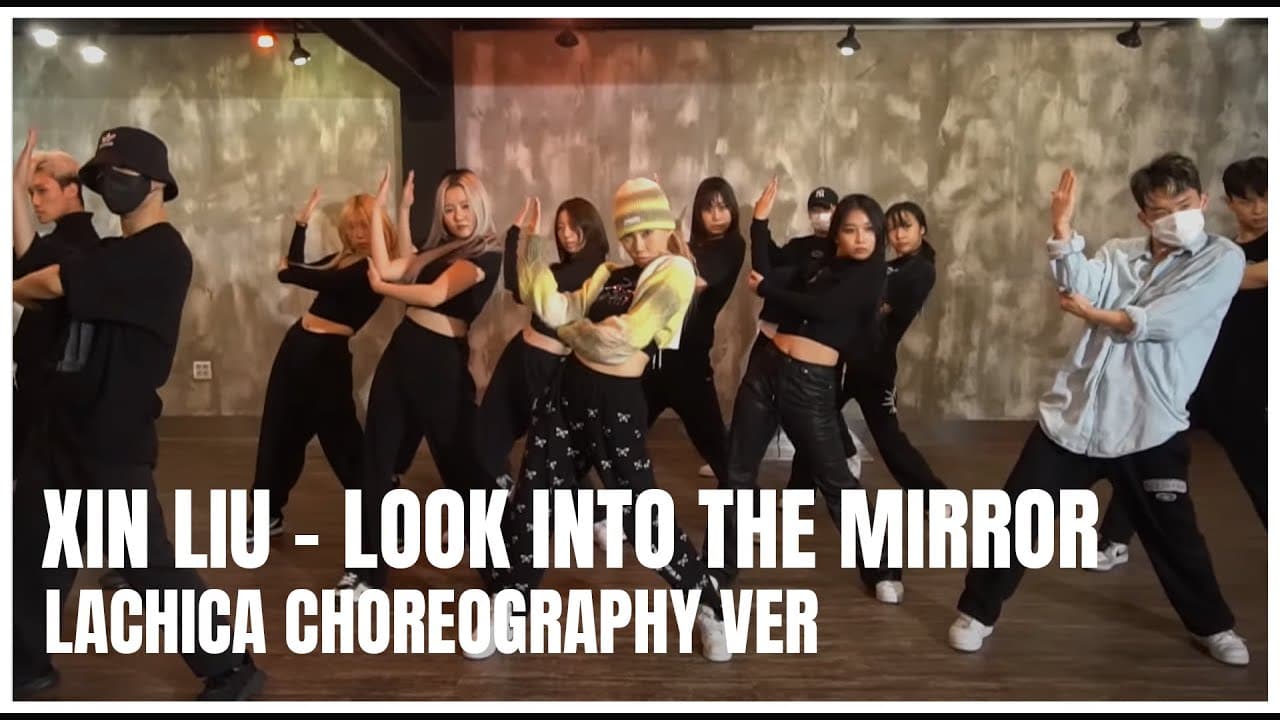 XIN LIU - Look Into The Mirror (Choreography.LACHICA)