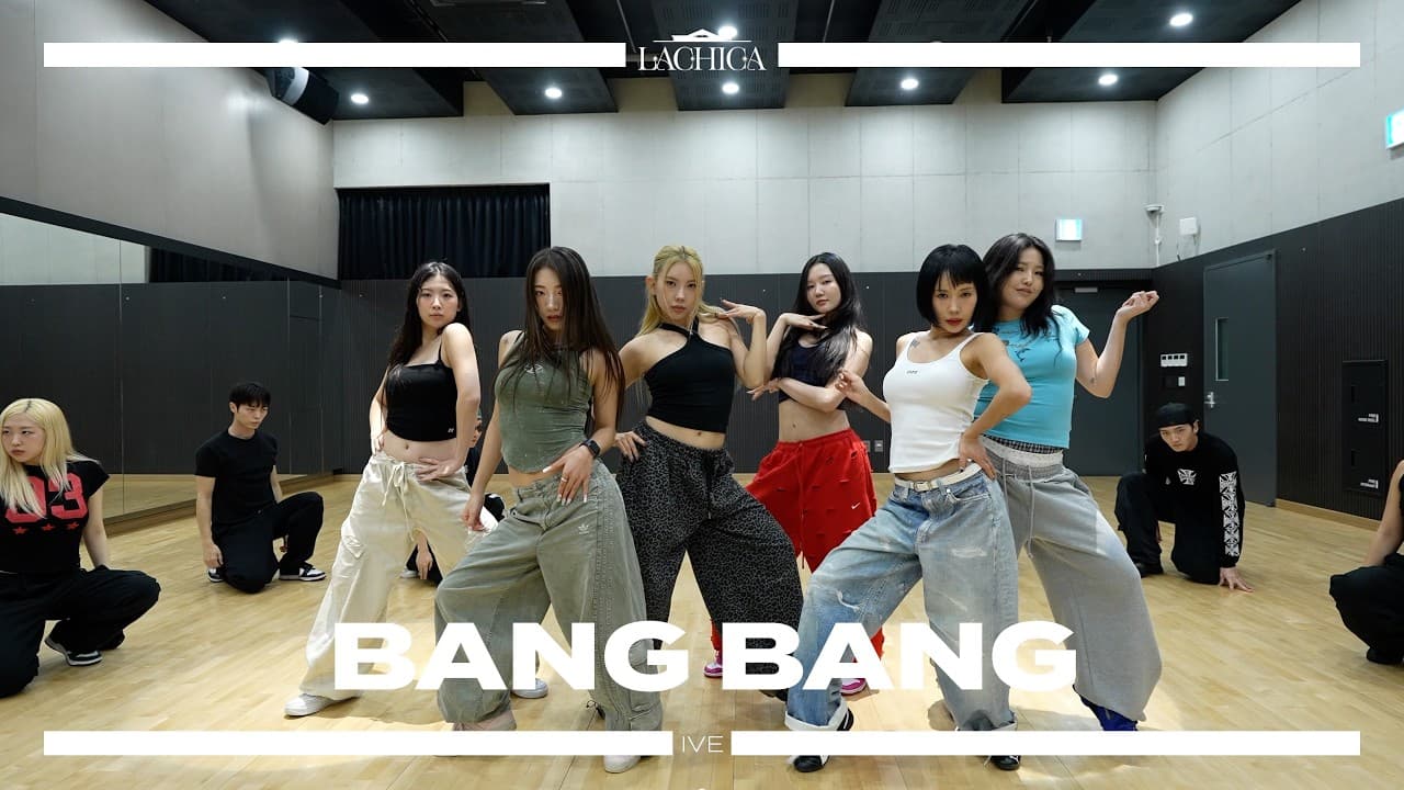 IVE (아이브) - BANGBANG 안무가 버전 | LaChica Choreography